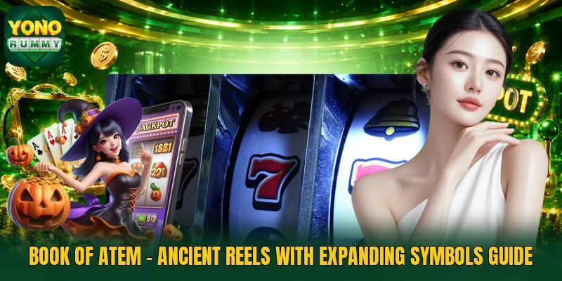 Book Of Atem - Ancient Reels With Expanding Symbols Guide