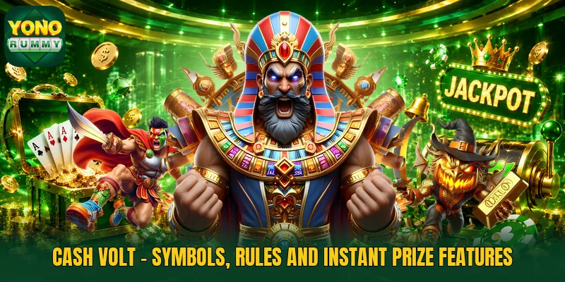 Cash Volt - Symbols, Rules And Instant Prize Features