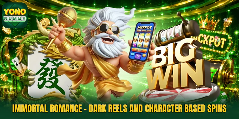 Immortal Romance - Dark Reels And Character Based Spins