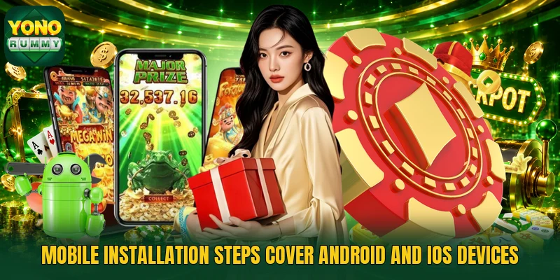 Mobile installation steps cover android and ios devices