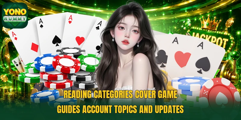 Reading categories cover game guides account topics and updates Reading categories cover game guides account topics and updates